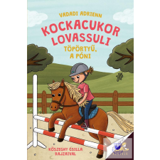 Kockacukor lovassuli 3. - Töpörtyű, a póni gyermek- és ifjúsági könyv