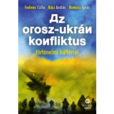 Kocsis Kiadó Az orosz-ukrán konfliktus történelmi háttérrel történelem