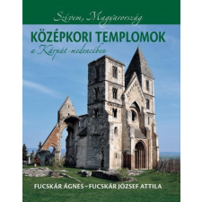 Kocsis Kiadó Fucskár Ágnes, Fucskár József Attila - Középkori templomok a Kárpát-medencében album