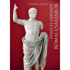 Kocsis Kiadó Híres és hírhedt római császárok egyéb könyv