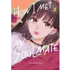 Kodansha America, Inc HOW I MET MY SOULMATE V03 | V03
