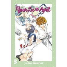 Kodansha America, Inc Your Lie In April 3 | Naoshi Arakawa egyéb könyv