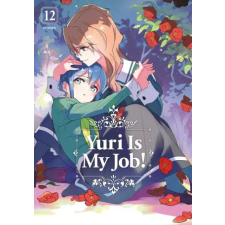 Kodansha America, Inc Yuri Is My Job! 12 | Miman egyéb könyv