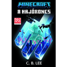 Kolibri Gyerekkönyv Kiadó Minecraft - A hajóroncs - C B. Lee gyermek- és ifjúsági könyv