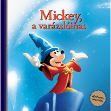 Kolibri Gyerekkönyvkiadó Kft Disney - Mickey, a varázslóinas - Kedvenc meséim gyermek- és ifjúsági könyv