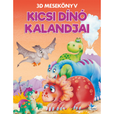 Kolibri Gyerekkönyvkiadó Kft Kicsi dínó kalandjai - 3D mesekönyv gyermek- és ifjúsági könyv