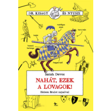Kolibri Gyerekkönyvkiadó Kft Nahát, ezek a lovagok! gyermek- és ifjúsági könyv
