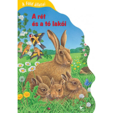 Kolibri Kiadó A Föld állatai - A rét és a tó lakói gyermek- és ifjúsági könyv