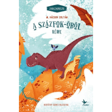 Kolibri Kiadó A Százfok-öböl réme - Zabaszauruszok 5. gyermek- és ifjúsági könyv