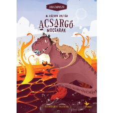 Kolibri Kiadó Acsargó-mocsarak - Zabaszauruszok 3. gyermek- és ifjúsági könyv