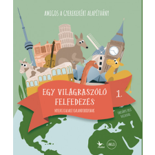 Kolibri Kiadó Amigos - Egy világraszóló felfedezés 1. gyermek- és ifjúsági könyv