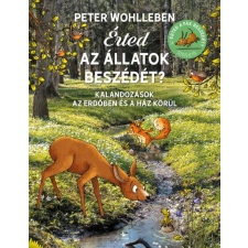 Kolibri Kiadó Érted az állatok beszédét? - Kalandozások az erdőben és a ház körül gyermek- és ifjúsági könyv