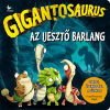 Kolibri Kiadó Gigantosaurus - Az ijesztő barlang