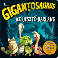 Kolibri Kiadó Gigantosaurus - Az ijesztő barlang gyermek- és ifjúsági könyv