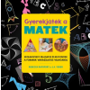 Kolibri Kiadó Gyerekjáték a matek - Szórakoztató feladatok és rejtvények a formák varázslatos világából