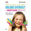 Kolibri Kiadó Hogyan nevelj boldog gyereket - A Montessori-módszer (A)