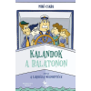 Kolibri Kiadó Kalandok a Balatonon 1. - Avagy a Lukrécia megmentése - Mikó Csaba