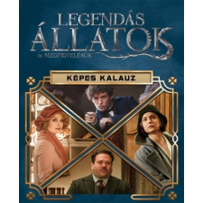 Kolibri Kiadó Legendás állatok és megfigyelésük – Képes kalauz gyermek- és ifjúsági könyv
