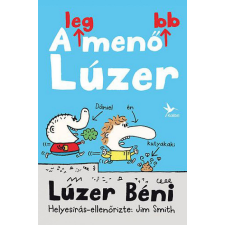 Kolibri Kiadó Lúzer Béni - A legmenőbb Lúzer gyermek- és ifjúsági könyv