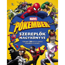 Kolibri Kiadó Marvel Pókember: Szereplők nagykönyve gyermek- és ifjúsági könyv