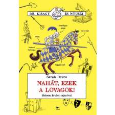 Kolibri Kiadó Nahát, ezek a lovagok! gyermek- és ifjúsági könyv