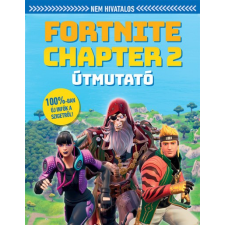 Kolibri Kiadó Nem hivatalos Fortnite Chapter 2 útmutató gyermek- és ifjúsági könyv