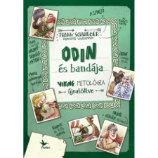 Kolibri Kiadó Odin és bandája - Viking mitológia újratöltve gyermek- és ifjúsági könyv