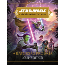 Kolibri Kiadó Star Wars: A köztársaság fénykora - A bátorság próbája gyermek- és ifjúsági könyv