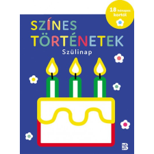 Kolibri Kiadó Színes történetek - Szülinap gyermek- és ifjúsági könyv
