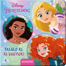 Kolibri Kiadó Találd ki, ki vagyok! - Disney Hercegnők gyermek- és ifjúsági könyv