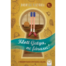 Kolibri Klott Gatya, ne fárassz! gyermek- és ifjúsági könyv