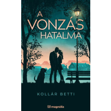 Kollár Betti - A vonzás hatalma egyéb könyv