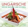 Kolozsvári Ildikó, Hajni István UNGARISCHE KÜCHE EINFACH UND SCHNELL - VOL 2.