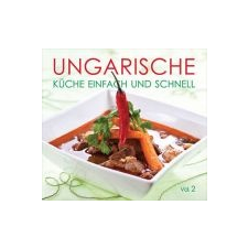 Kolozsvári Ildikó, Hajni István UNGARISCHE KÜCHE EINFACH UND SCHNELL - VOL 2. gasztronómia