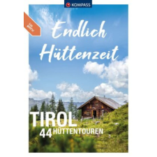 KOMPASS Endlich Hüttenzeit - Tirol idegen nyelvű könyv