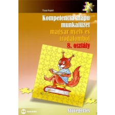 Kompetencia alapú munkafüzet magyar nyelv és irodalomból 8. osztály tankönyv
