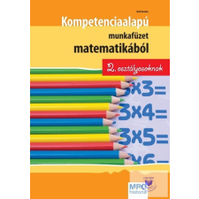  Kompetencia alapú munkafüzet matematikából 2. osztályosoknak tankönyv