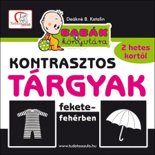  Kontrasztos tárgyak fekete-fehérben /Babák könyvtára (új kiadás) gyermek- és ifjúsági könyv