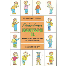 Könyvesház Kft. Kinder lernen Deutsch II. (Képes német nyelvkönyv) - Dr. Bogdány Ferenc antikvárium - használt könyv