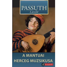 Könyvmolyképző A mantuai herceg muzsikusa egyéb e-könyv