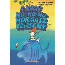 Könyvmolyképző A nagy ho-ho-ho-horgászverseny gyermek- és ifjúsági könyv