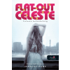 Könyvmolyképző Flat Out Celeste – Celeste bolondulásig