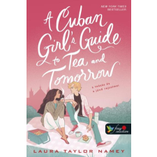 Könyvmolyképző Kiadó A Cuban Girl's Guide to Tea and Tomorrow - A teázás és a jövő rejtelmei regény