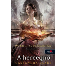 Könyvmolyképző Kiadó A hercegnő - Pokoli szerkezetek 3. regény