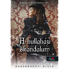 Könyvmolyképző Kiadó A hullaházi skandalum - Ambrózy báró esetei VII. - puha kötés regény