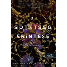 Könyvmolyképző Kiadó A sötétség érintése - Hades és Persephone 1. - Scarlett St. Clair regény