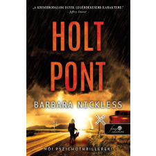 Könyvmolyképző Kiadó Barbara Nickless - Holtpont - Sydney Parnell 2. regény