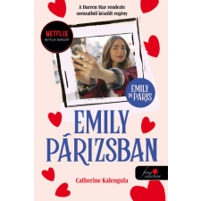 Könyvmolyképző Kiadó Catherine Kalengula - Emily in Paris - Emily Párizsban 1. - kemény táblás védőborítóval regény