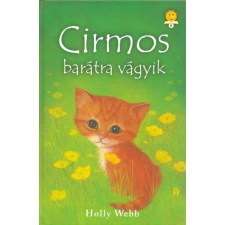 Könyvmolyképző Kiadó Cirmos barátra vágyik gyermek- és ifjúsági könyv