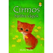 Könyvmolyképző Kiadó Cirmos barátra vágyik gyermek- és ifjúsági könyv